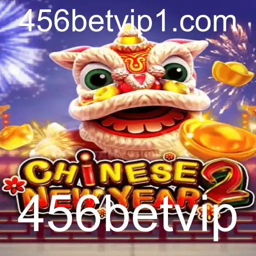 CHINESENEWYEAR2: Uma Nova Experiência de Jogo com 456betvip